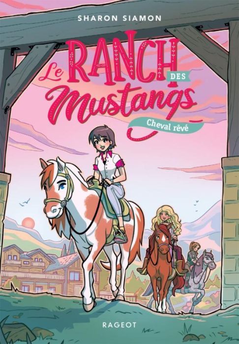 Emprunter Le ranch des mustangs Tome 1 : Cheval rêvé livre