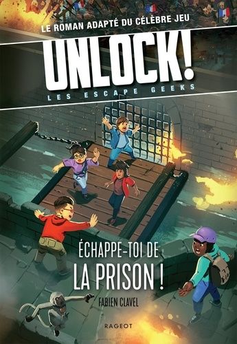 Emprunter Unlock! Les Escape Geeks : Echappe-toi de la prison ! livre