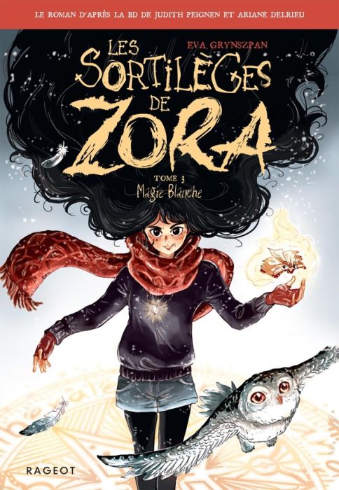 Emprunter Les sortilèges de Zora Tome 3 : Magie Blanche livre