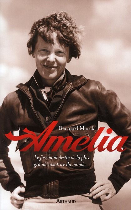 Emprunter Amelia. Le fascinant destin de la plus grande aviatrice du monde livre