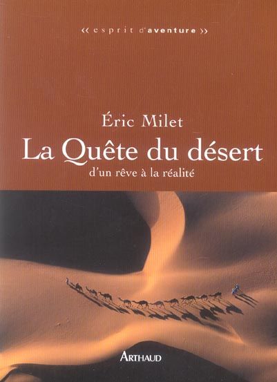 Emprunter La Quête du désert. D'un rêve à la réalité livre