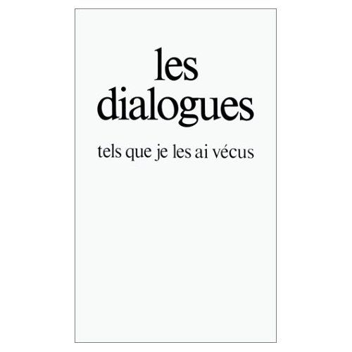 Emprunter Les dialogues tels que je les ai vécus livre