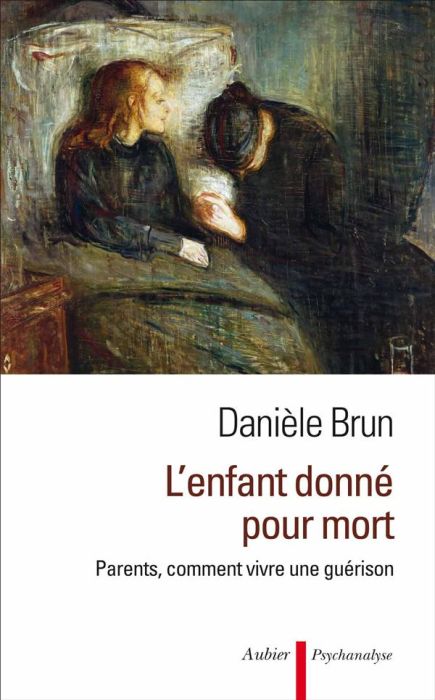 Emprunter L'enfant donné pour mort. Parents, comment vivre une guérison livre