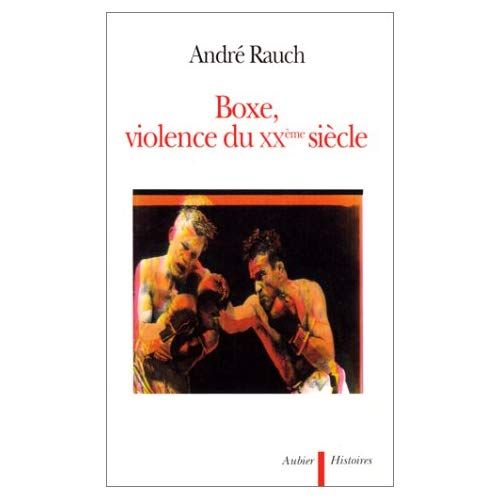 Emprunter Boxe, violence du XXe siècle... livre