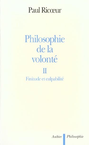 Emprunter PHILOSOPHIE DE LA VOLONTE. Tome 2, Finitude et culpabilité livre