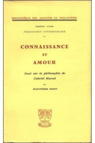 Emprunter Connaissance et amour. Essai sur la philosophie de Gabriel Marcel livre