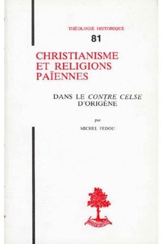 Emprunter Christianisme et religions païennes dans le Contre-Celse d'Origène livre