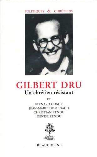 Emprunter GILBERT DRU. Un chrétien résistant livre