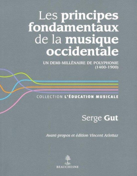 Emprunter Les principes fondamentaux de la musique occidentale. Un demi-millénaire de polyphonie (1400-1900) livre