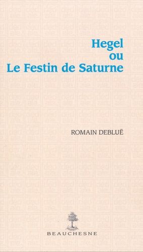 Emprunter Hegel ou le festin de Saturne livre