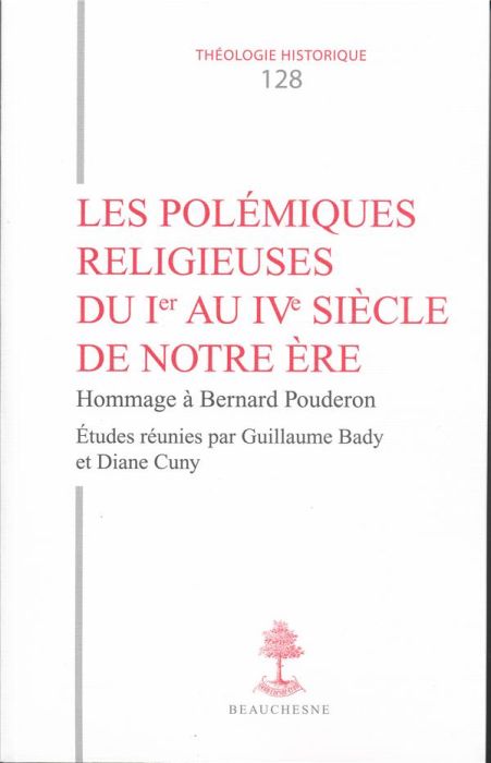 Emprunter Les polémiques religieuses du Ier au IVe siècle de notre ère. Hommage à Bernard Pouderon livre