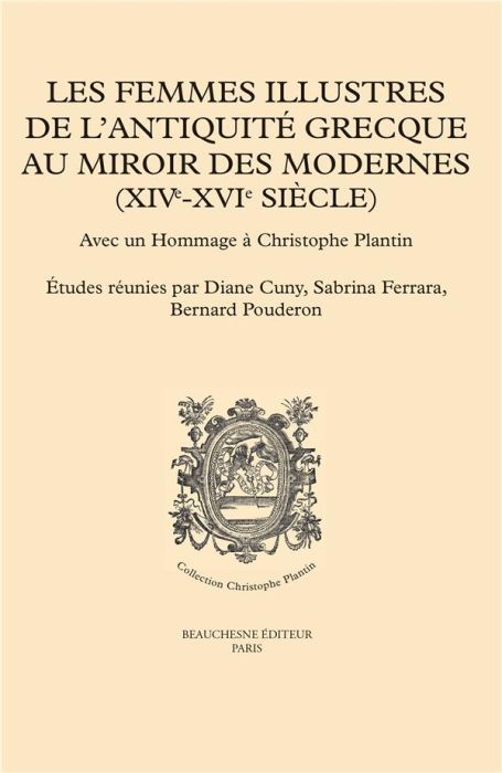 Emprunter Les femmes illustres de l'Antiquité grecque au miroir des Modernes (XIVe-XVIe siècles). Avec un homm livre