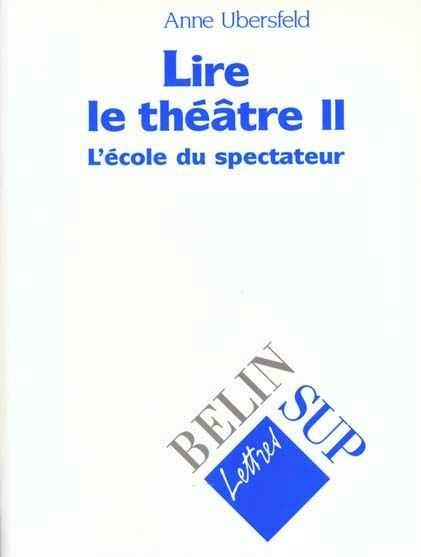 Emprunter Lire le théâtre. Tome 2, L'école du spectateur livre