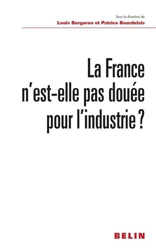 Emprunter La France n'est-elle pas douée pour l'industrie ? livre