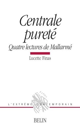 Emprunter CENTRALE PURETE. Quatre lectures de Mallarmé livre