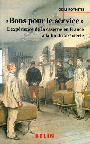 Emprunter Bons pour le service. L'expérience de la caserne en France à la fin du XIXème siècle livre