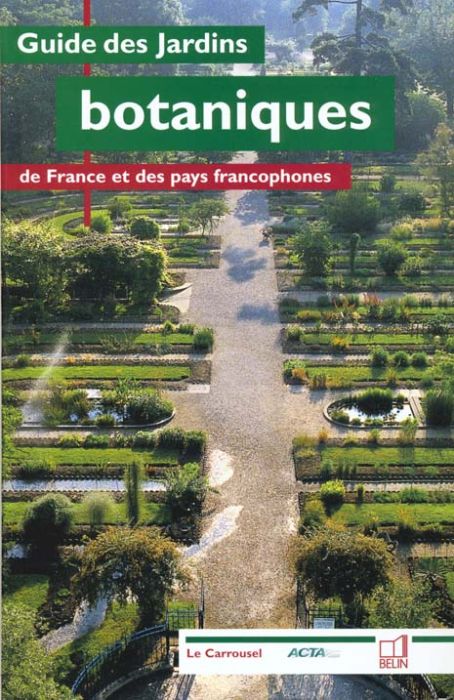 Emprunter Guide des jardins botaniques de France et des pays francophones livre