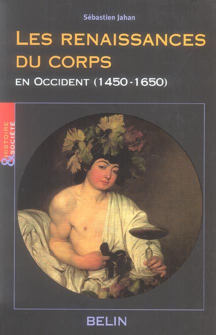 Emprunter Les renaissances du corps en Occident (1450-1650) livre