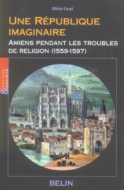 Emprunter Une République imaginaire. Amiens pendant les troubles de religion (1559-1597) livre