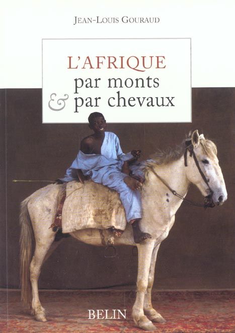 Emprunter L'Afrique par monts & par chevaux livre