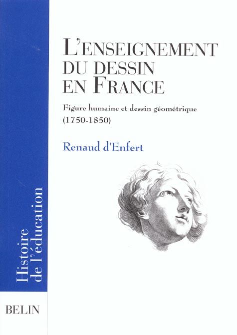 Emprunter L'enseignement du dessin en France. Figure humaine et dessin géométrique (1750-1850) livre