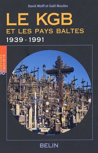 Emprunter Le KGB et les Pays baltes 1939-1991 livre