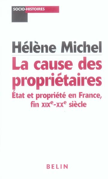 Emprunter La cause des propriétaires. Etat et propriété en France, fin XIXe-XXe siècle livre