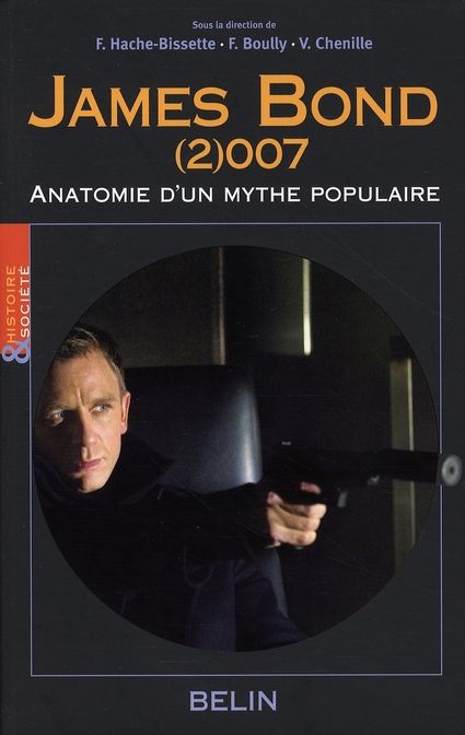 Emprunter James Bond (2)007. Anatomie d'un mythe populaire livre