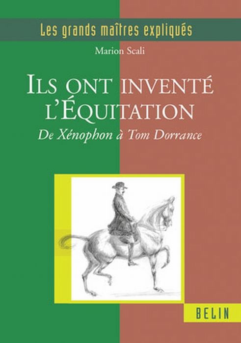 Emprunter Ils ont inventé l'équitation. De Xénophon à Tom Dorrance livre