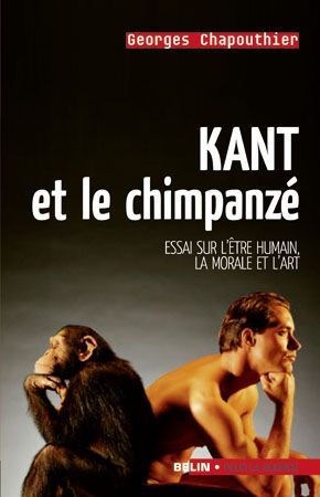 Emprunter Kant et le chimpanzé. Essai sur l'être humain, la moarle et l'art livre