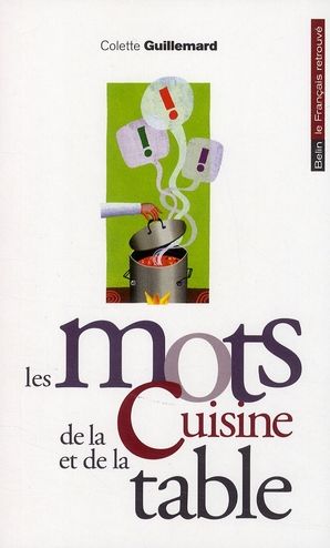 Emprunter Les mots de la cuisine et de la table livre