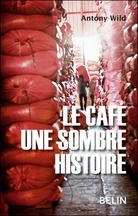 Emprunter Le café une sombre histoire livre