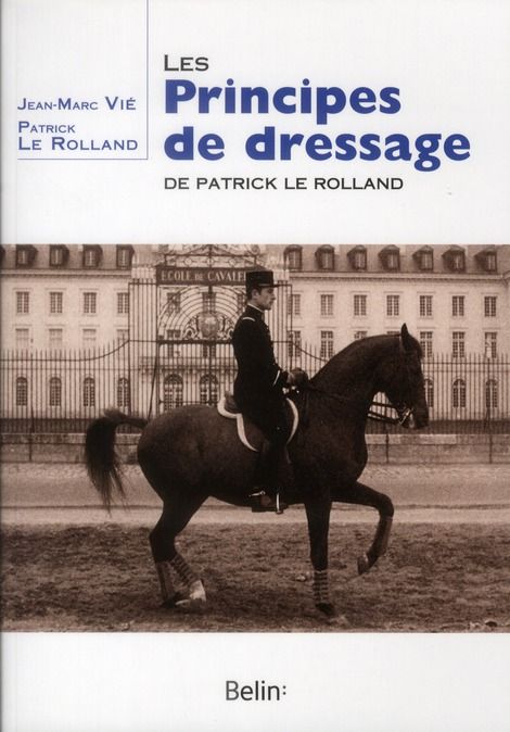 Emprunter Les principes de dressage de Patrick le Rolland livre