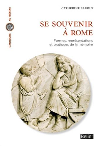 Emprunter Se souvenir à Rome. Formes, représentations et pratiques de la mémoire livre