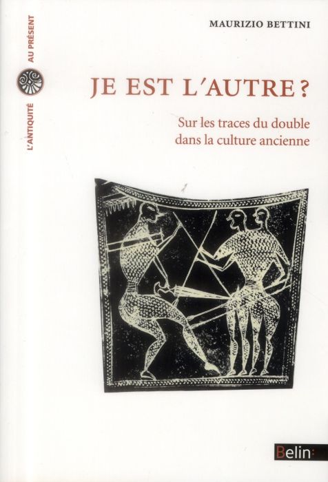 Emprunter Je est l'autre? Sur les traces du double dans la culture ancienne livre