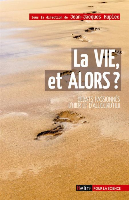 Emprunter La vie, et alors ? Débats passionnés d'hier et d'aujourd'hui livre