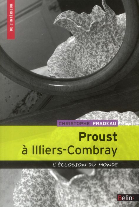 Emprunter Proust à Illiers-Combray. L'éclosion du monde livre