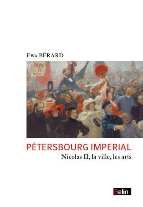 Emprunter Pétersbourg impérial. Nicolas II, la ville, les arts livre