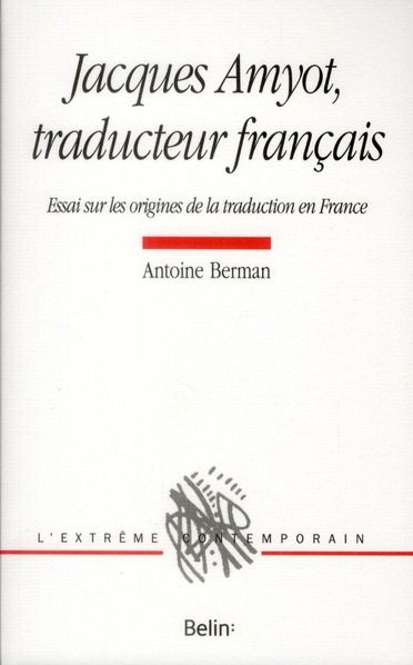 Emprunter Jacques Amyot, traducteur français. Essai sur les origines de la traduction en France livre