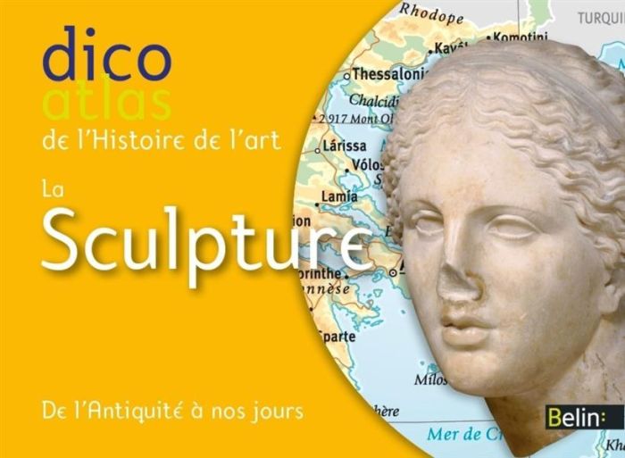 Emprunter Dico atlas histoire de l'art, la sculpture. De l'Antiquité à nos jous livre