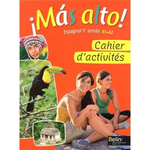 Emprunter Espagnol 1re année A1-A2 Mas alto! Cahier d'activités livre