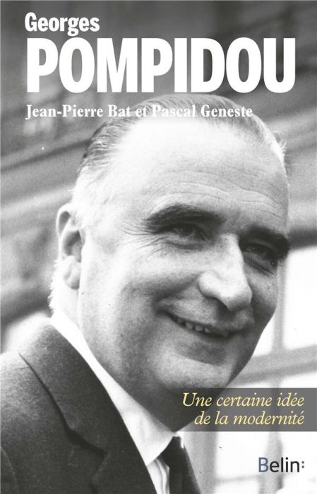 Emprunter Georges Pompidou. Une certaine idée de la modernité livre