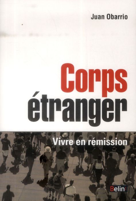 Emprunter Corps étranger. Vivre en rémission livre