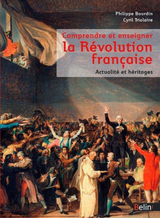 Emprunter Comprendre et enseigner la Révolution française. Actualité et héritages livre