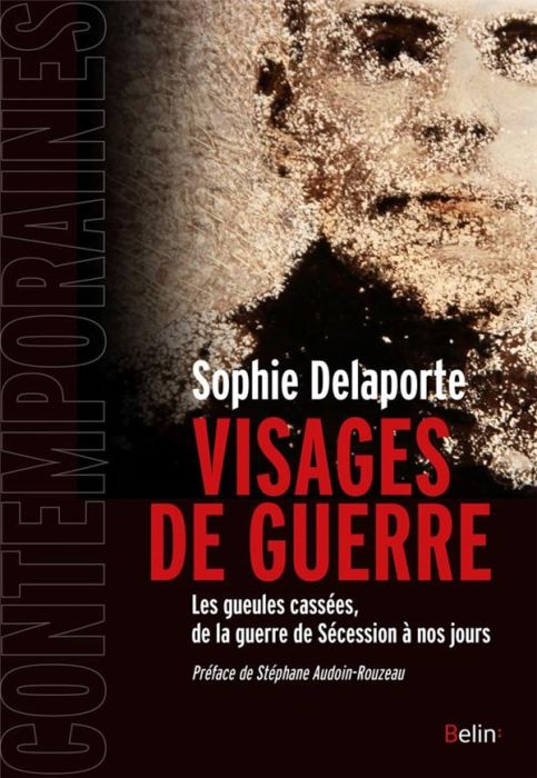 Emprunter Visages de guerre. Les gueules cassées, de la guerre de Sécession à nos jours livre