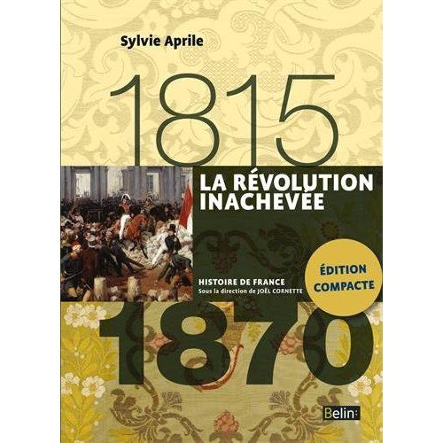 Emprunter La Révolution inachevée 1815-1870 livre