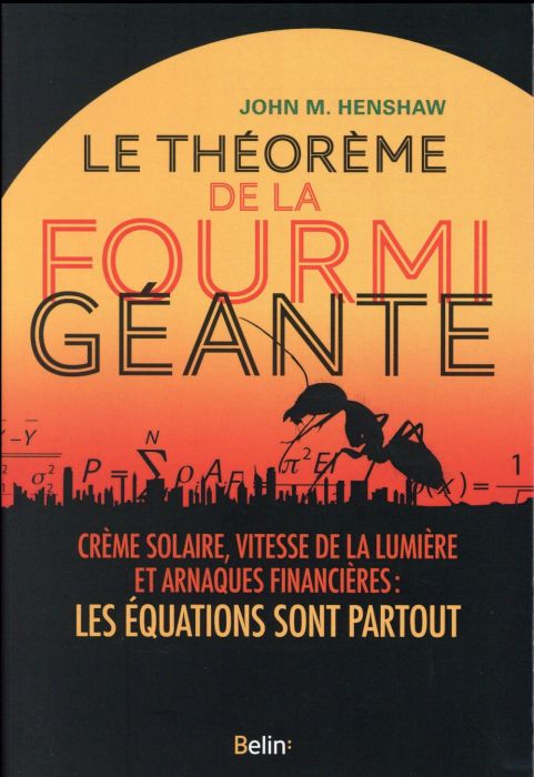 Emprunter Le théorème de la fourmi géante. Crème solaire, vitesse de la lumière et arnaques financières : les livre