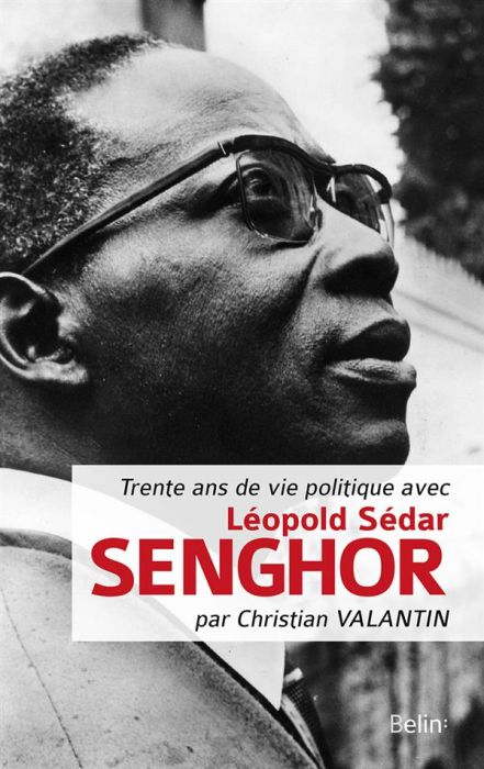 Emprunter Trente ans de vie politique avec Léopold Sédar Senghor livre