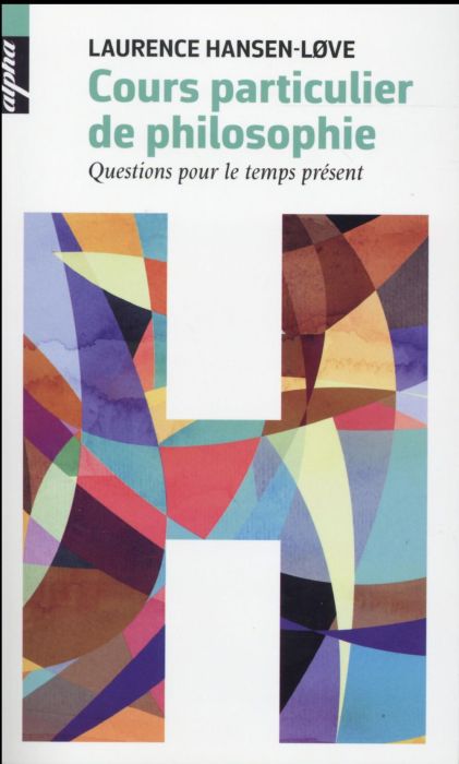 Emprunter Cours particulier de philosophie. Questions pour le temps présent livre