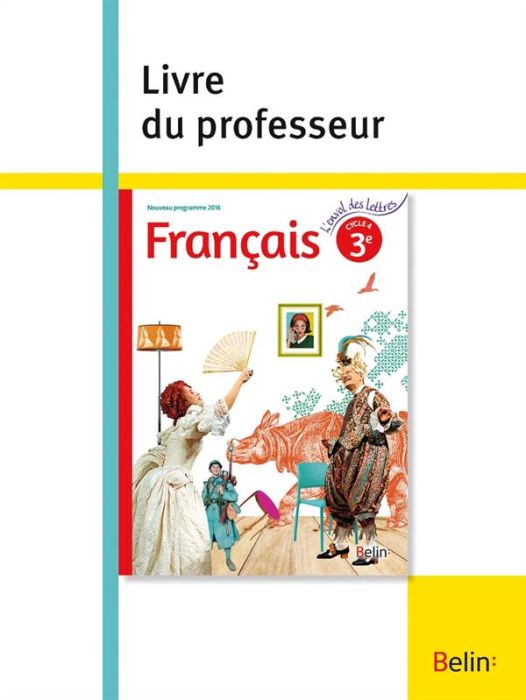 Emprunter Français 3e L'envol des lettres. Livre du professeur, Edition 2016 livre